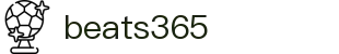 beats365(中国区)-唯一官方网站